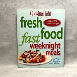 Recipe Book Fresh Cooking Light Food Fast Weeknight Meal Cookbook Cooking Recipe